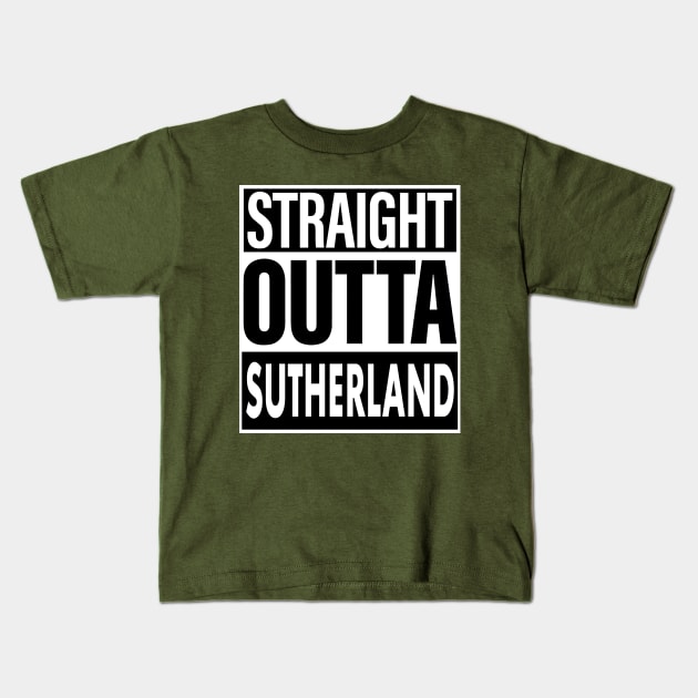 Sutherland Name Straight Outta Sutherland Kids T-Shirt by ThanhNga